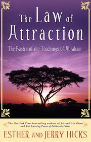 The law of attraction by Abraham (Spirit), Esther Hicks, Jerry Hicks