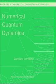 Cover of: Numerical Quantum Dynamics (Progress in Theoretical Chemistry and Physics)