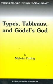 Cover of: Types, Tableaus, and Gödel's God by Melvin Fitting