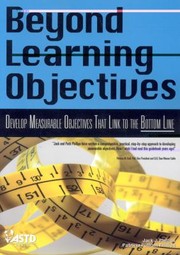 Cover of: Beyond Learning Objectives Develop Measurable Objectives That Link To The Bottom Line