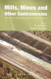 Cover of: Mills Mines And Other Controversies The Environmental Assessment Of Major Projects