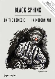 Cover of: Black Sphinx On The Comedic In Modern Art by 