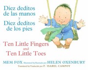 Cover of: Diez Deditos De Las Manos Y Diez Deditos De Los Pies Ten Little Fingers And Ten Little Toes