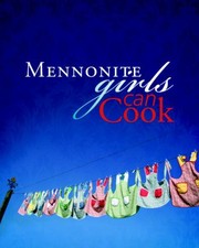 Cover of Mennonite Girls Can Cook by lovella schellenberg