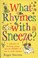 Cover of: What Rhymes With Sneeze