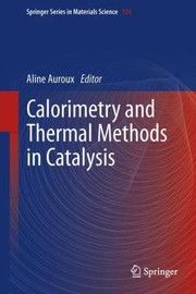 Cover of: Calorimetry And Thermal Methods In Catalysis by Aline Auroux