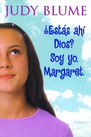 Cover of: Ests ah Dios? Soy yo, Margaret by 
