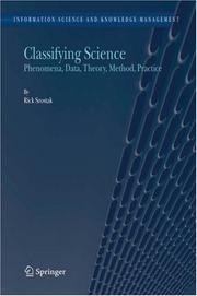 Cover of: Classifying Science: Phenomena, Data, Theory, Method, Practice (Information Science and Knowledge Management)