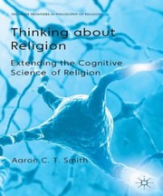 Cover of: Thinking About Religion Extending The Cognitive Science Of Religion