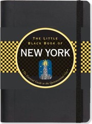 Cover of: The Little Black Book Of New York The Essential Guide To The Quintessential City