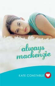 Cover of: Always Mackenzie by Kate Constable