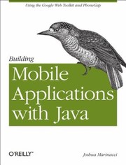 Building Mobile Applications With Java by Joshua Marinacci