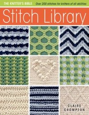 Cover of: Stitch Library 200 Stitches For Knitters Of All Abilities