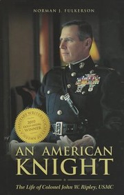Cover of: An American Knight: The Life of Colonel John W. Ripley, USMC
