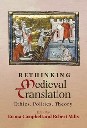 Cover of: Rethinking Medieval Translation Ethics Politics Theory by Robert Mills