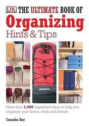 Cover of: The Ultimate Book Of Organising Hints Tips