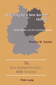 Cover of: Searching For A New German Identity Heiner Mller And The Geschichtsdrama