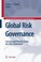 Cover of: Global Risk Governance Concept And Practice Using The Irgc Framework