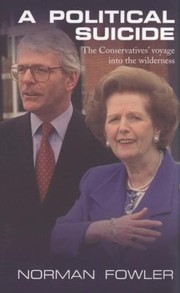 Cover of: A Political Suicide The Conservatives Voyage Into The Wilderness