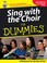 Cover of: Sing With The Choir For Dummies