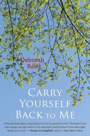 Cover of: Carry Yourself Back To Me A Novel