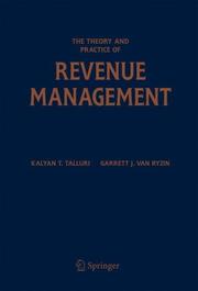 Cover of: The Theory and Practice of Revenue Management (International Series in Operations Research & Management Science)