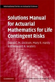 Cover of: Solutions Manual For Actuarial Mathematics For Life Contingent Risks by 