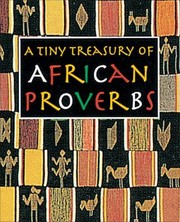 Cover of: A Tiny Treasury Of African Proverbs