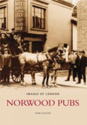 Cover of: Norwood Pubs
            
                Images of London
