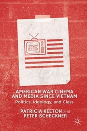 Cover of: American War Cinema And Media Since Vietnam Politics Ideology And Class