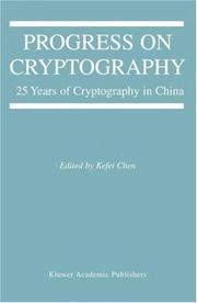 Cover of: Progress on Cryptography: 25 Years of Cryptography in China (The Springer International Series in Engineering and Computer Science)