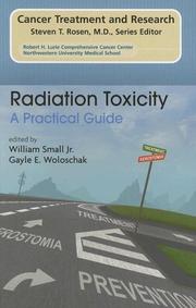 Cover of: Radiation Toxicity: A Practical Guide (Cancer Treatment and Research)