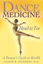 Cover of: Dance Medicine Head To Toe A Dancers Guide To Health