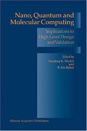 Cover of: Nano, Quantum and Molecular Computing: Implications to High Level Design and Validation (Solid Mechanics & Its Applications)