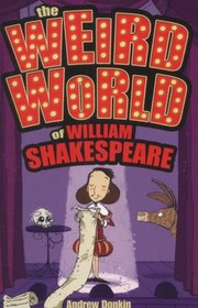 Cover of: The Weird World Of William Shakespeare
