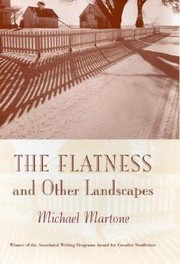 Cover of: Flatness And Other Landscapes