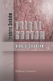 Cover of: Tribal Custom in Anglo-Saxon Law by Frederic Seebohm