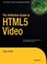 Cover of: The Definitive Guide To Html5 Video