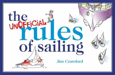 The Unofficial Rules Of Sailing