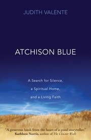 Cover of: Atchison Blue A Search For Silence A Spiritual Home And A Living Faith by 