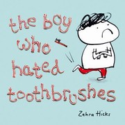 Cover of: The Boy Who Hated Toothbrushes