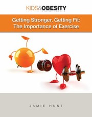 Cover of: Getting Stronger Getting Fit The Importance Of Exercise