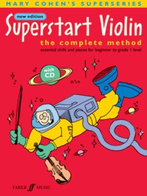 Superstart Violin The Complete Method Essential Skills And Pieces For Beginner To Grade 1 Level