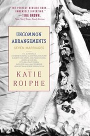 Cover of: Uncommon Arrangements Seven Marriages by 