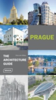 Prague The Architecture Guide by Chris van Uffelen