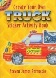 Cover of: Create Your Own Truck Sticker Activity Book by 