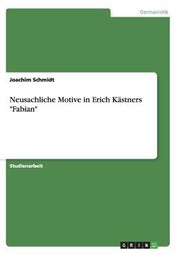 Cover of: Neusachliche Motive In Erich Kstners Fabian