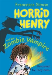 Cover of: Horrid Henry And The Zombie Vampire