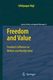 Cover of: Freedom And Value Freedoms Influence On Welfare And Worldly Value by 