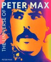 Cover of: The Universe According To Peter Max A Psychedelic Odyssey